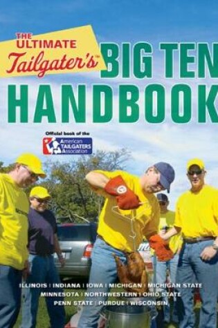 Cover of The Ultimate Tailgater's Big Ten Handbook