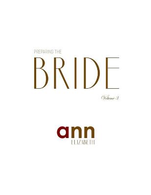 Book cover for Preparing The Bride Volume 3 - Ann Elizabeth