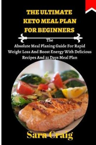 Cover of The Ultimate Keto Meal Plan For Beginners
