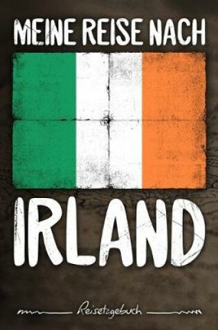 Cover of Meine Reise nach Irland Reisetagebuch