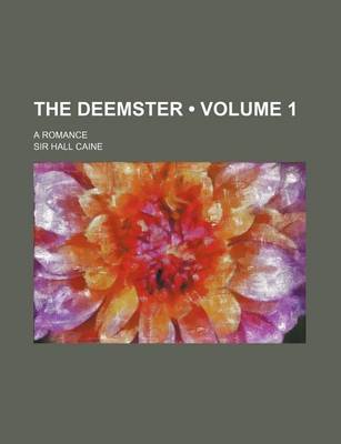 Book cover for The Deemster (Volume 1); A Romance