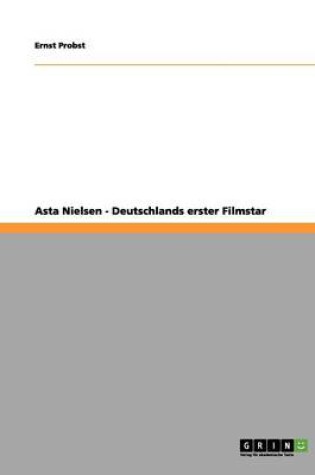Cover of Asta Nielsen - Deutschlands erster Filmstar