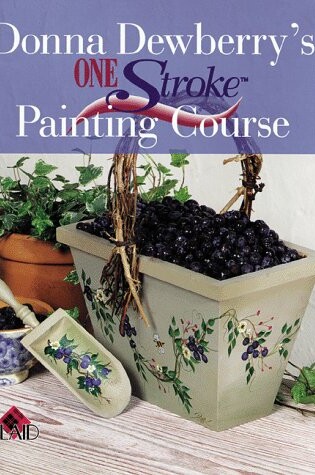 Cover of Donna Dewberry's One-Stroke Painting Course