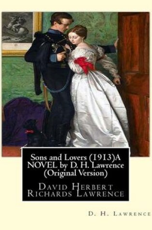 Cover of Sons and Lovers (1913)A NOVEL by D. H. Lawrence (Original Version)