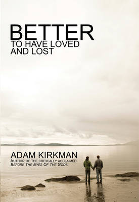 Book cover for Better to Have Loved and Lost