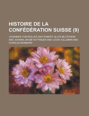 Book cover for Histoire de La Confederation Suisse (9)