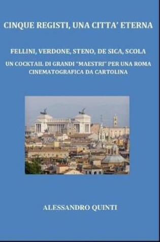 Cover of Cinque registi, una citta...eterna