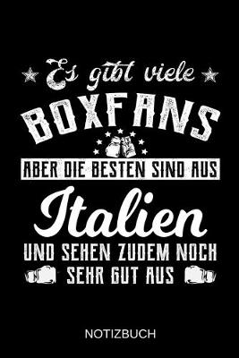 Book cover for Es gibt viele Boxfans aber die besten sind aus Italien und sehen zudem noch sehr gut aus