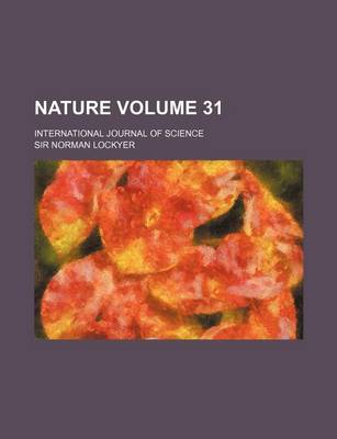Book cover for Nature Volume 31; International Journal of Science