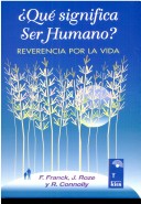 Book cover for Que Significa Ser Humano? Reverencia Por La Vida