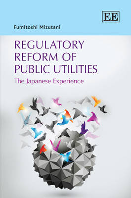 Book cover for Regulatory Reform of Public Utilities