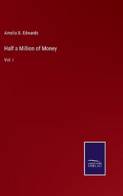 Book cover for Half a Million of Money