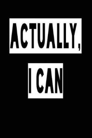 Cover of Actually I Can