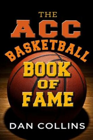 Cover of The ACC Basketball Book of Fame