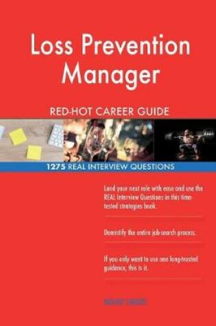 Cover of Loss Prevention Manager Red-Hot Career Guide; 1275 Real Interview Questions