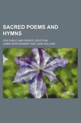 Cover of Sacred Poems and Hymns; For Public and Private Devotion