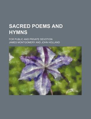 Book cover for Sacred Poems and Hymns; For Public and Private Devotion