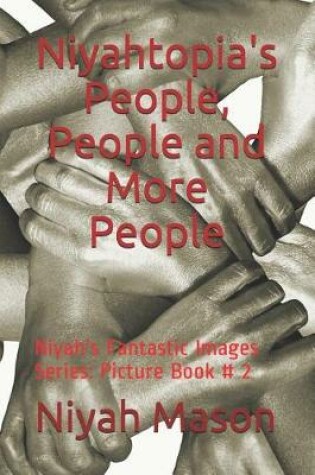 Cover of Niyahtopia's People, People and More People