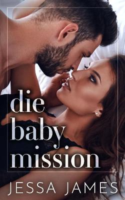 Book cover for Die Baby Mission