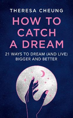 Book cover for How to Catch A Dream