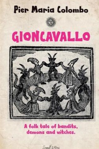 Cover of Gioncavallo - A Folk Tale of Bandits, Demons and Witches.