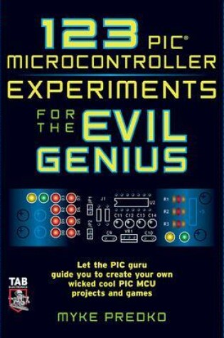 Cover of 123 PIC Microcontroller Experiments for the Evil Genius