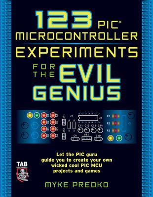 Cover of 123 PIC Microcontroller Experiments for the Evil Genius