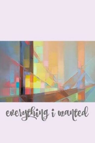 Cover of everything i wanted