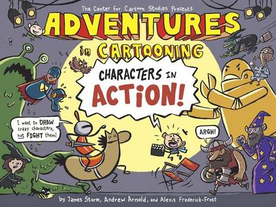 Book cover for Adventures in Cartooning: Characters in Action