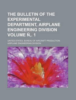 Book cover for The Bulletin of the Experimental Department, Airplane Engineering Division Volume N . 1