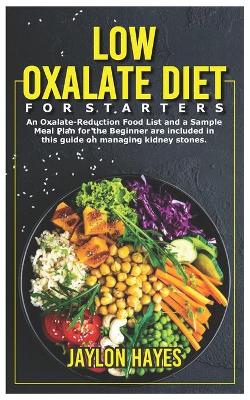 Cover of Low Oxalate Diet for Starters