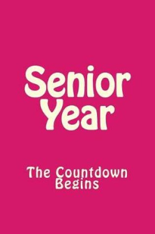 Cover of Senior Year The Countdown Begins (Pink)