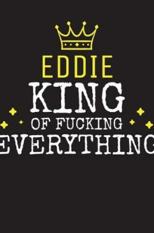 Cover of EDDIE - King Of Fucking Everything