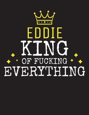 Book cover for EDDIE - King Of Fucking Everything