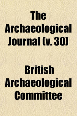 Book cover for The Archaeological Journal (V. 30)