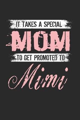 Book cover for It Takes A Special Mom To Get Promoted To Mimi