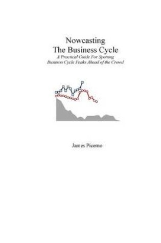 Cover of Nowcasting The Business Cycle