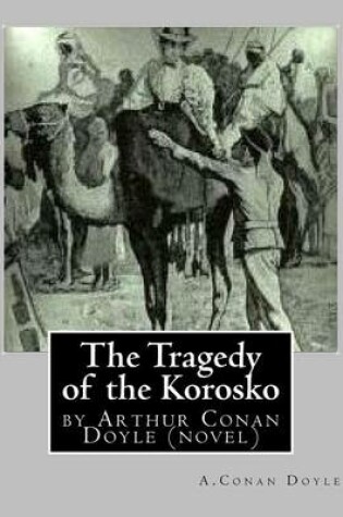 Cover of The Tragedy of the Korosko, by A.Conan Doyle (novel)