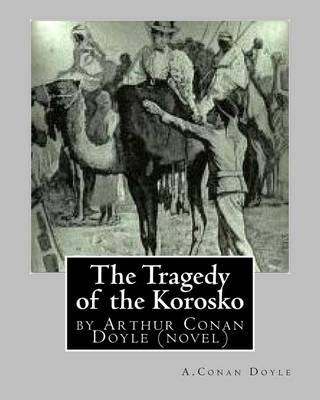 Book cover for The Tragedy of the Korosko, by A.Conan Doyle (novel)