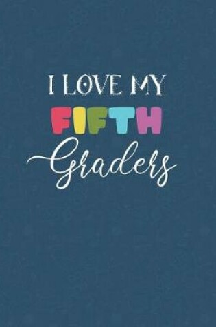Cover of I Love My Fifth Graders