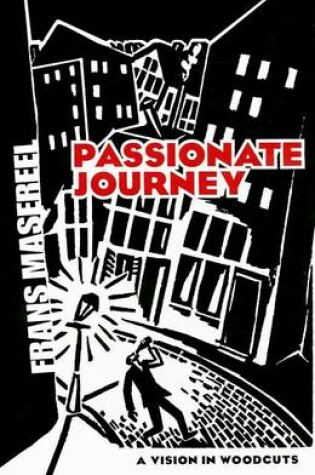 Cover of Passionate Journey: A Vision in Woodcuts
