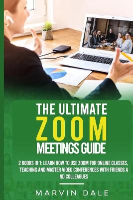 Book cover for The Ultimate Zoom Meetings Guide