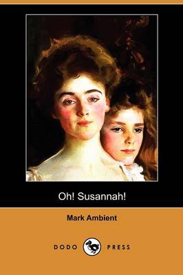 Book cover for Oh! Susannah! (Dodo Press)