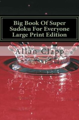 Cover of Big Book of Super Sudoku for Everyone Large Print Edition