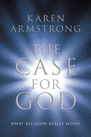 Cover of Case for God, The What religion really means