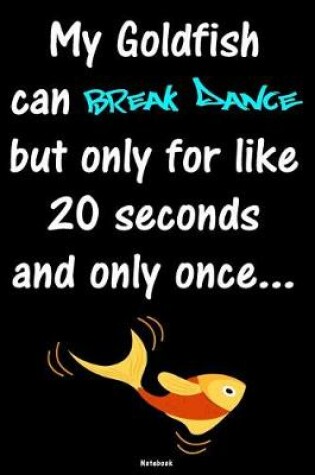 Cover of My Goldfish can Break Dance but only for like 20 seconds and only once
