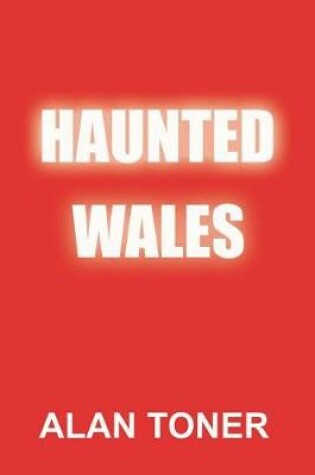 Cover of Haunted Wales