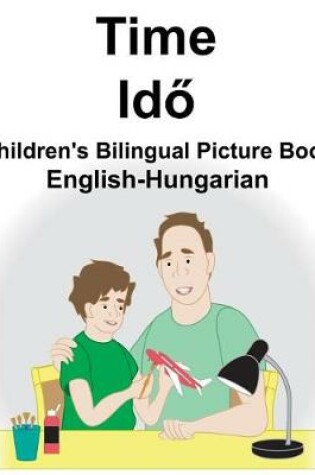 Cover of English-Hungarian Time Children's Bilingual Picture Book