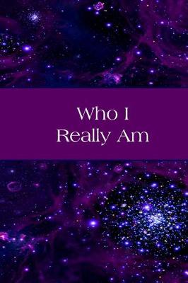 Book cover for Who I Really Am