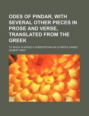 Book cover for Odes of Pindar, with Several Other Pieces in Prose and Verse, Translated from the Greek (Volume 2); To Which Is Added a Dissertation on Olympick Games